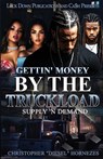 Gettin' Money By The Truckload - Christopher Hornezes - 9781971770222