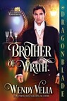 Brother of Wrath - Wendy Vella - 9781972086148
