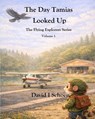 The Day Tamias Looked Up - David I Schoen - 9781972332009
