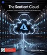 The Sentient Cloud: Architecting Autonomous Data Centers with AIOps and Azure - Manoj Kumar Kagitha - 9781972547151