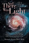 And There Was Light - Thomas C. Weedon - 9781973626503