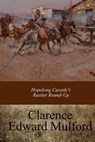 Hopalong Cassidy's Rustler Round-Up - Clarence Edward Mulford - 9781973803829