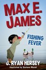 Max E. James: Fishing Fever - Gustavo Mazali - 9781973952985