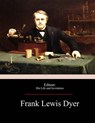 Edison: His Life and Inventions - Thomas Commerford Martin - 9781974252794