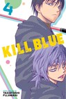 Kill Blue, Vol. 4 - Tadatoshi Fujimaki - 9781974759125