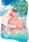 Bride of the Shark Clan: Married Life - Satomichi - 9781974762774