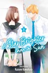 A Star Brighter than the Sun, Vol. 6 - Kazune Kawahara - 9781974763573