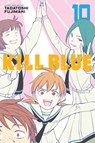 Kill Blue, Vol. 10 - Tadatoshi Fujimaki - 9781974765751
