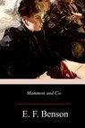 Mammon and Co. - E. F. Benson - 9781976418075