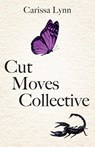Cut Moves Collective - Carissa Lynn - 9781977287540