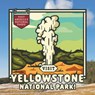 Visit Yellowstone National Park! - Kathryn Walton - 9781978540651