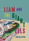 Liam and the Giant Eels - Ann Malaspina - 9781978597532