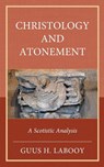 Christology and Atonement - Guus H. Labooy - 9781978713598