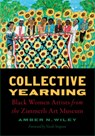 Collective Yearning - Amber N. Wiley - 9781978842847