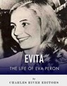 Evita: The Life of Eva Peron - Charles River - 9781979563246