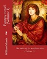 The water of the wondrous isles. By: William Morris (Volume I).: Fantasy novel (in two volumes). - William Morris - 9781979611817