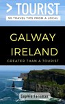 Greater Than a Tourist- Galway Ireland: 50 Travel Tips from a Local - Greater Than a. Tourist - 9781981055494