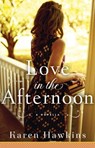 Love in the Afternoon - Karen Hawkins - 9781982105587