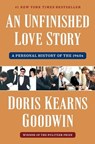 An Unfinished Love Story - Doris Kearns Goodwin - 9781982108670