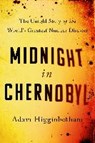 Midnight in Chernobyl - Adam Higginbotham - 9781982115357
