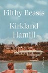 Filthy Beasts - Kirkland Hamill - 9781982122768