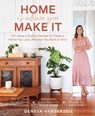 Home Is Where You Make It - Geneva Vanderzeil - 9781982144814