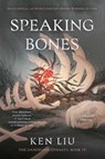 The Speaking Bones - Ken Liu - 9781982148980