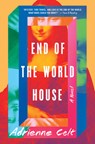 End of the World House - Adrienne Celt - 9781982169497