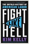 Fight Like Hell - Kim Kelly - 9781982171056