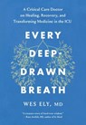 Every Deep-Drawn Breath - Wes Ely - 9781982171148