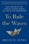To Rule The Waves - JONES,  Bruce - 9781982173029