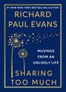 Sharing Too Much: Musings from an Unlikely Life - Richard Paul Evans - 9781982177478