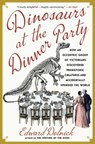 Dinosaurs at the Dinner Party - Edward Dolnick - 9781982199623
