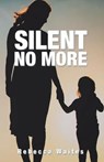 Silent No More - WAITES,  Rebecca - 9781982280123
