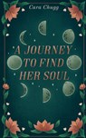 A Journey to Find Her Soul - Cara Chugg - 9781982296209