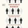Invisible Women: Data Bias in a World Designed for Men -  - 9781982699338