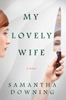 My Lovely Wife - Samantha Downing - 9781984804631
