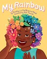 My Rainbow - DeShanna Neal ; Trinity Neal - 9781984814609