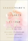 Shakespeare's Sonnets, Retold - William Shakespeare ; James Anthony - 9781984823465