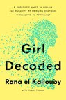 Girl Decoded - Carol Colman ; Rana el Kaliouby - 9781984824776