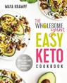 The Wholesome Yum Easy Keto Cookbook - Maya Krampf - 9781984826633