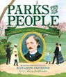 Parks for the People - Elizabeth Partridge - 9781984835161