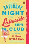 Saturday Night at the Lakeside Supper Club - J. Ryan Stradal - 9781984881090