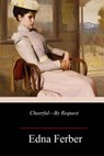 Cheerful - By Request - FERBER,  Edna - 9781985232754