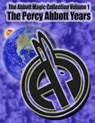 The Abbott Magic Collection Volume 1: The Percy Abbott Years - Greg Bordner - 9781985881914