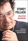 Sydney Pollack: Collected Interviews - Patrick McGilligan - 9781985904187