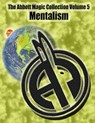 The Abbott Magic Collection Volume 5: Mentalism - Greg Bordner - 9781986423113