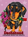 Dachshund coloring book for Adults: Dog and Puppy Coloring Book Easy, Fun, Beautiful Coloring Pages - Kodomo Publishing - 9781986625128