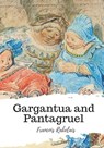 Gargantua and Pantagruel - Peter Anthony Motteux - 9781986917513