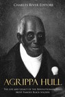 Agrippa Hull: The Life and Legacy of the Revolutionary War's Most Famous Black Soldier - Charles River - 9781987617764